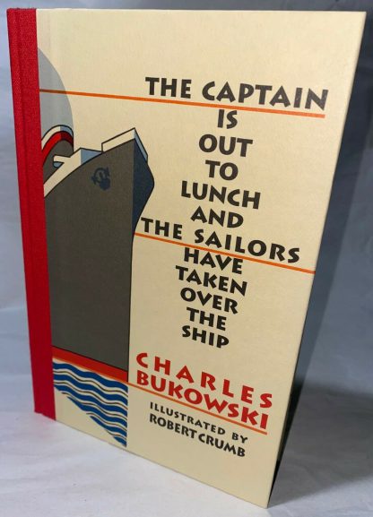 Cover of Charles Bukowski cover of The Captain is Out to Lunch and The Sailors Have Taken Over the Ship