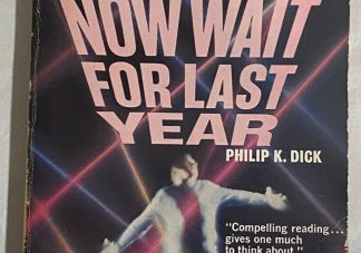 The cover of Philip K. Dick Now Wait For Last Year