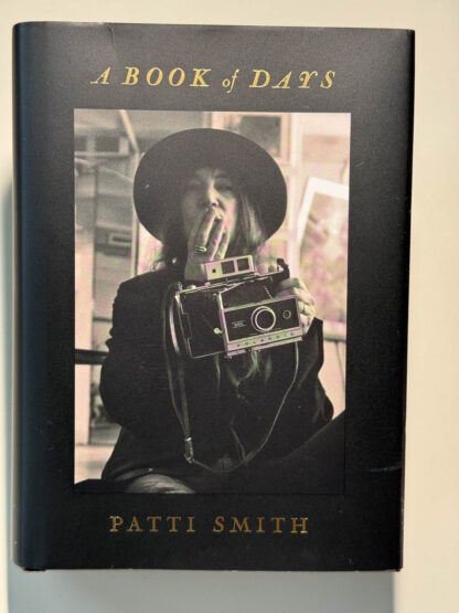 Various pics of the Patti Smith book A Book of Days signed by Patti Smith.