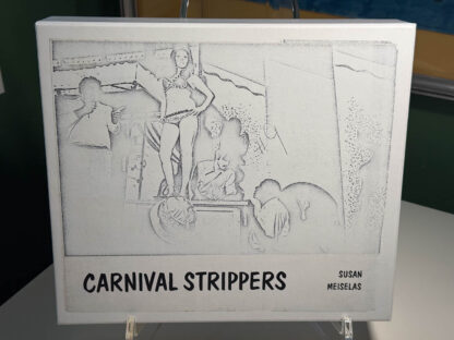 Various pictures of the Susan Meiselas 2 volume set The Making of Carnival Strippers.